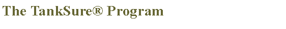 Text Box: The TankSure Program